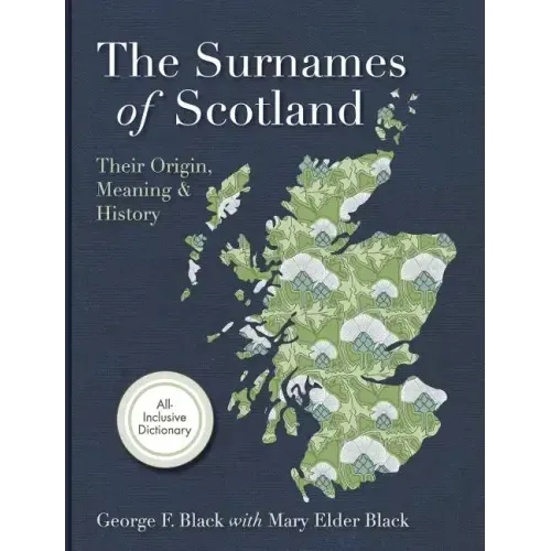 Surnames of Scotland: Their Origin, Meaning and History