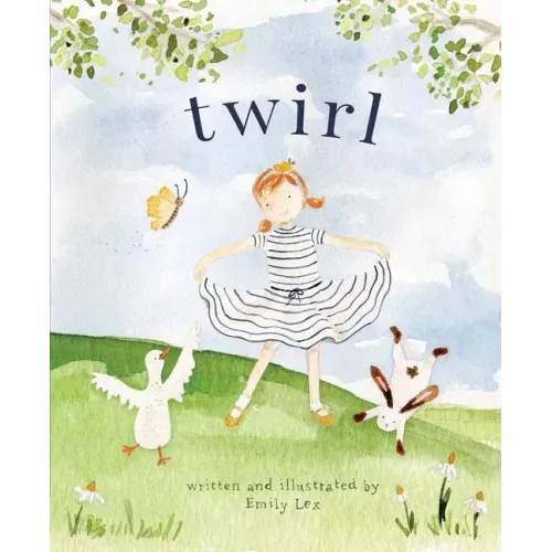 Twirl: God Loves You and Created You with Your Own Special Twirl