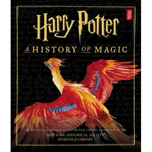Harry Potter: A History of Magic (American Edition)