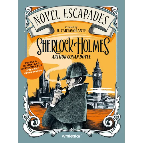 Sherlock Holmes: Puzzles, Games and Activities for Literary Enthusiasts
