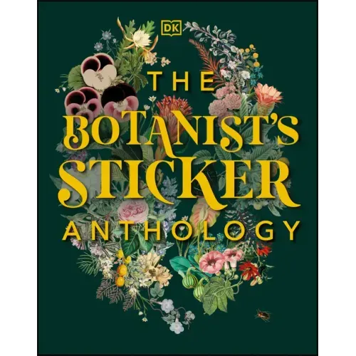 The Botanist's Sticker Anthology: With More Than 1,000 Vintage Stickers